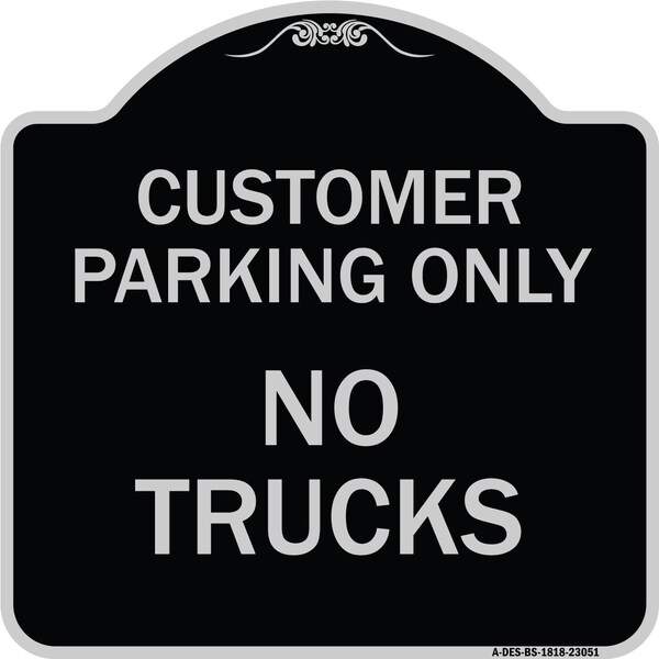 Reserved Parking Customer Parking No Trucks Heavy-Gauge Aluminum Sign, 18" x 18", BS-1818-23051